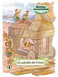 El Caballo De Troya / The Trojan Horse (Paperback, 1st)