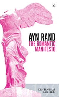 The Romantic Manifesto : A Philosophy of Literature(Revised Edn) (Paperback)