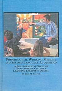 Phonological Working Memory And Second Language Acquisition (Hardcover)