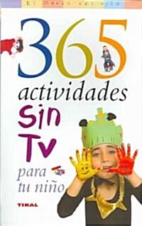 365 Actividades Sin TV Para Tu Nino / 365 TV-Free Activities For Your Child (Paperback, Translation)