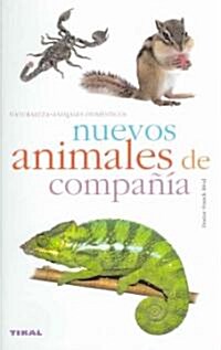 Nuevos Animales De Compania/ New Companion Animals (Paperback, Translation)
