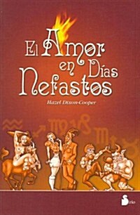 El Amor En Dias Nefastos / Love on a Rotten Day (Paperback, Translation)