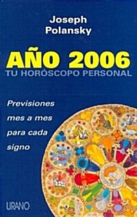 Ano 2006 Tu Horoscopo Personal / Your Personal Horoscope 2006 (Paperback, Translation)