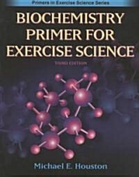 Biochemistry Primer for Exercise Science (Paperback, 3rd)