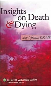 Insights on Death & Dying (Paperback)