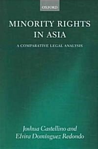 Minority Rights in Asia : A Comparative Legal Analysis (Hardcover)