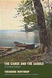 The Canoe and the Saddle (Paperback, Critical)