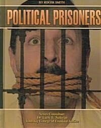 Political Prisoners: (Library Binding)