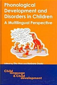 Phonological Development and Disorders in Children: A Multilingual Perspective (Hardcover)