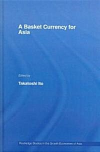 A Basket Currency for Asia (Hardcover, annotated ed)