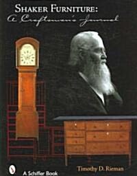 Shaker Furniture: A Craftsmans Journal (Hardcover)