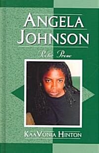 Angela Johnson: Poetic Prose (Hardcover)