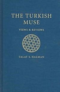 The Turkish Muse: Views & Reviews, 1960s-1990s (Hardcover)