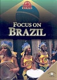 Focus on Brazil (Library Binding)