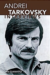 Andrei Tarkovsky: Interviews (Paperback)