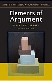 The Elements of Argument (Paperback, 8th, Reprint)