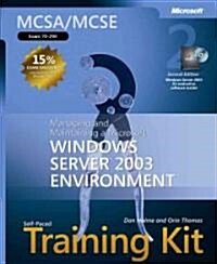 Managing And Maintaining a Microsoft Windows Server 2003 Environment (Hardcover, 2nd, PCK)