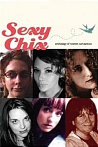 Sexy Chix: Anthology of Women Cartoonists (Paperback)