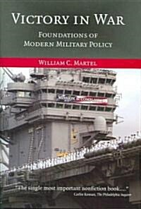 Victory in War : Foundations of Modern Military Policy (Hardcover)