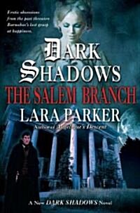 Dark Shadows: The Salem Branch: The Salem Branch (Paperback)