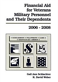 Financial Aid for Veterans, Military Personnel, and Their Dependents 2006-2008 (Hardcover)
