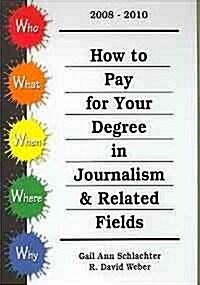 How to Pay for Your Degree in Journalism and Related Fields (Paperback, Spiral)