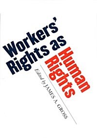 Workers Rights as Human Rights (Paperback, Revised)
