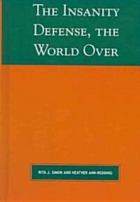 The Insanity Defense the World Over (Hardcover)