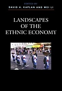 Landscapes of the Ethnic Economy (Paperback)