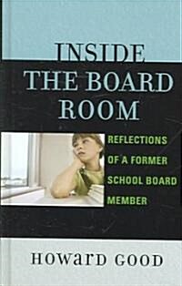 Inside the Board Room: Reflections of a Former School Board Member (Hardcover)