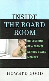 Inside the Board Room: Reflections of a Former School Board Member (Paperback)