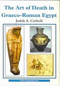 The Art of Death in Graeco-Roman Egypt (Paperback)