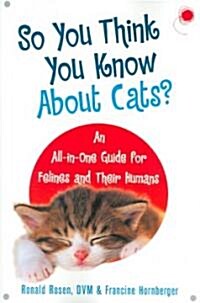 So You Think You Know About Cats? (Paperback)