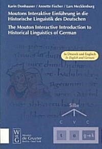 Moutons Interaktive Einfuhrung in Die Historische Linguistik Des Deutschen / The Mouton Interactive Introduction to Historical Linguistics of German (Audio CD)