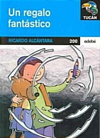 Un regalo fantastico / A Fantastic Gift (Paperback)