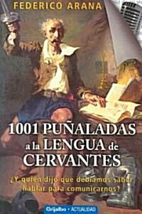 1001 Punaladas a la lengua de Cervantes/ 1001 Stabs to the Language of Cervantes (Paperback)