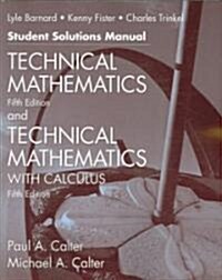 Technical Matematics and Technical Mathematics with Calculus Student Solutions Manual (Paperback, 5)