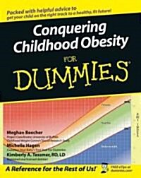 Conquering Childhood Obesity for Dummies (Paperback)