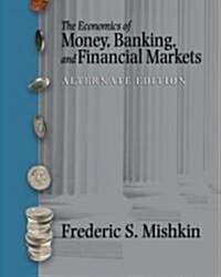 The Economics of Money, Banking, And Financial Markets (Hardcover)