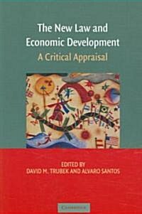 The New Law and Economic Development : A Critical Appraisal (Paperback)
