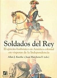 Soldados del rey/The Kings Soldiers (Paperback)