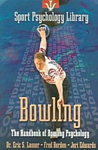 Bowling: The Handbook of Bowling Psychology (Paperback)