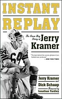 Instant Replay: The Green Bay Diary of Jerry Kramer (Hardcover)