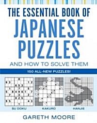 The Essential Book of Japanese Puzzles and How to Solve Them (Paperback)