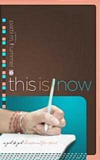 This Is Now: A Girl-To-Girl Devotional for Teens (Paperback)