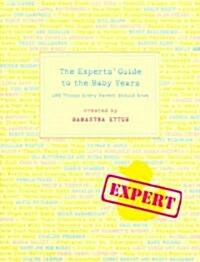 The Experts Guide to the Baby Years (Hardcover)