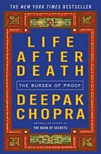 Life After Death: The Burden of Proof (Hardcover)