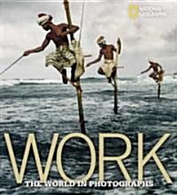 Work: The World in Photographs (Hardcover)