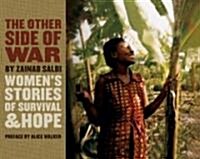 The Other Side of War: Womens Stories of Survival & Hope (Hardcover)