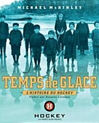 Temps De Glace (Hardcover)